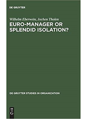按需印刷不退不换Euro-Manager or Splendid Isolation?:International Management - an Anglo-German Comparison[9783110134810]