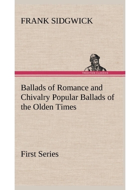 按需印刷Ballads of Romance and Chivalry Popular Ballads of the Olden Times - First Series[9783849500399]