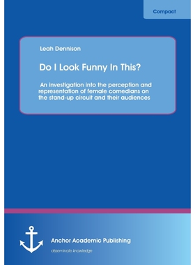 预订不退不换Do I Look Funny In This? An investigation into the perception and representation of female comedians