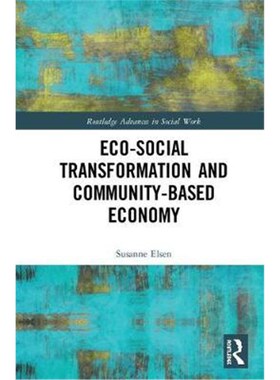 按需印刷不退不换Eco-Social Transformation and Community-Based Economy[9780815359562]