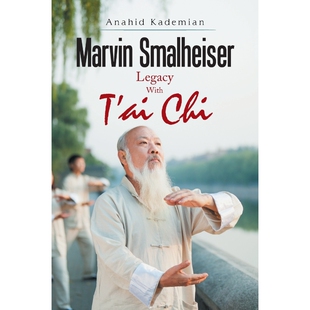 with Legacy Tai Chi 按需印刷Marvin 9781543467529 Smalheiser