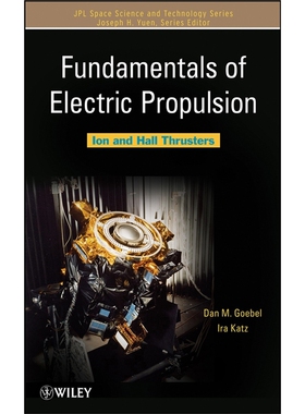 按需印刷不退不换 Fundamentals of Electric Propulsion:Ion and Hall Th