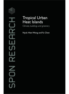 预订Tropical Urban Heat Islands:Climate, Buildings and Greenery[9780415411042]