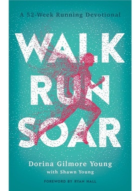 预订Walk, Run, Soar - A 52-Week Running Devotional[9780764236051]