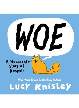 预售【2024新书】Woe: A Housecat's Story[9780593177631]
