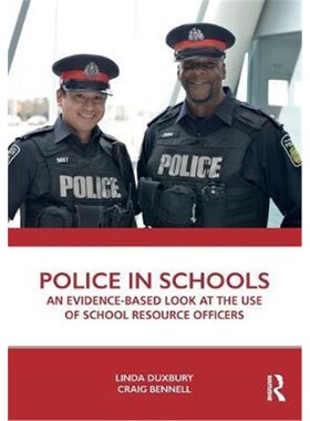 按需印刷不退不换Police in Schools:An Evidence-based Look at the Use of School Resource Officers[9780367198855]