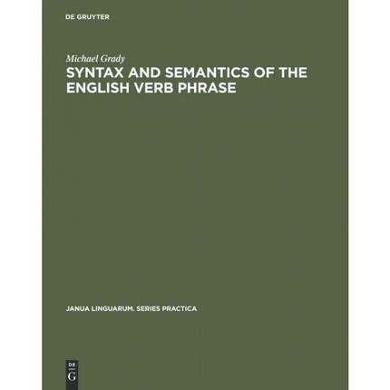按需印刷DGYT Syntax and Semantics of the English Verb Phrase[9789027907455]