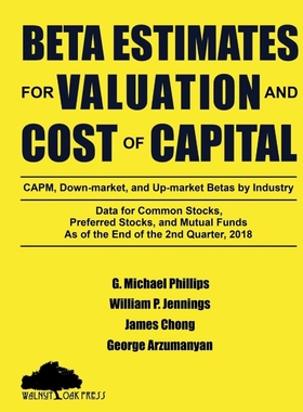 按需印刷Beta Estimates for Valuation and Cost of Capital, As of the End of 2nd Quarter, 2018[9781947572300]