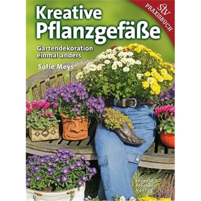 预订不退不换德语Kreative Pflanzgefäße:Gartendekoration einmal anders