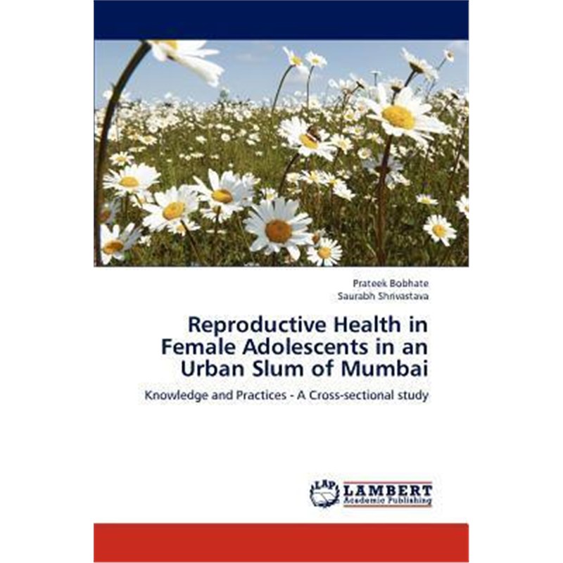 按需印刷Reproductive Health in Female Adolescents in an Urban Slum of Mumbai[9783659196621] 书籍/杂志/报纸 原版其它 原图主图