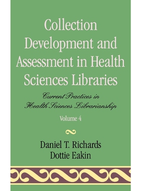 按需印刷不退不换Collection Development and Assessment in Health Sciences Libraries[9780810832015]