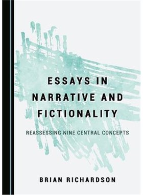 预订Essays in Narrative and Fictionality:Reassessing Nine Central Concepts