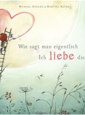 预订【德语】Wie sagt man eigentlich: Ich liebe dich (Mini-Ausgabe)[9783414825643]