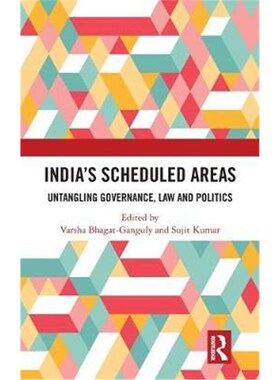 按需印刷不退不换India's Scheduled Areas:Untangling Governance, Law and Politics[9781138583726]