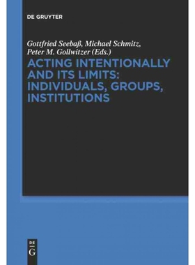 按需印刷DGYT Acting Intentionally and Its Limits: Individuals, Groups, Institutions[9783110284430]