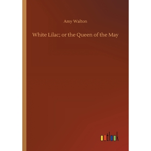 Lilac; May Queen the 9783732642120 按需印刷White