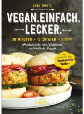 预订【德语】 Vegan.Einfach.Lecker:30 Minuten - 10 Zutaten - 1 Topf 101 pflanzliche, me