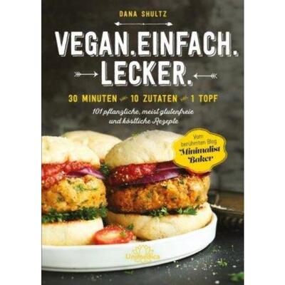 预订不退不换德语 Vegan.Einfach.Lecker:30 Minuten - 10 Zutaten - 1 Topf 101 pflanzliche, me