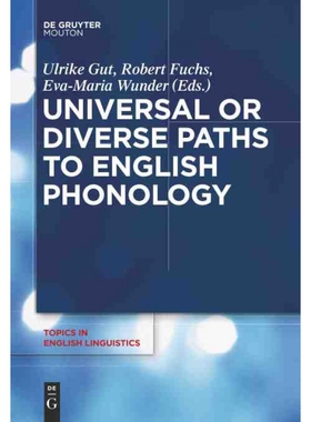 按需印刷不退不换DGYT Universal or Diverse Paths to English Phonology[9783110345926]
