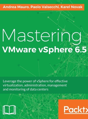 按需印刷不退不换Mastering VMware vSphere 6.5[9781787286016]