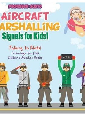 预订Aircraft Marshalling Signals for Kids! - Talking to Pilots! - Technology for Kids - Children's Aviation Books