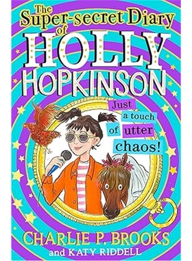 现货Super-Secret Diary of Holly Hopkinson: Just a Touch of Utter Chaos[9780008328214]上海外文