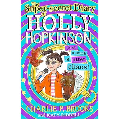 现货Super-Secret Diary of Holly Hopkinson: Just a Touch of Utter Chaos[9780008328214]上海外文