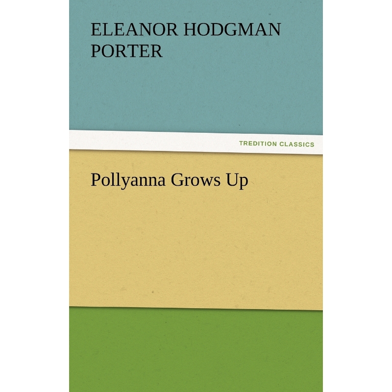 按需印刷Pollyanna Grows Up[9783842461048]