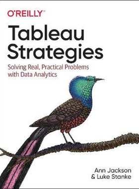 预订不退不换Tableau Strategies:Solving Real, Practical Problems with Data Analytics