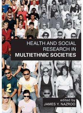 预订Health and Social Research in Multiethnic Societies[9780415393669]