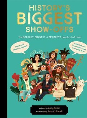 现货 History's BIGGEST Show-offs:The boldest, bravest and brainiest people of all time