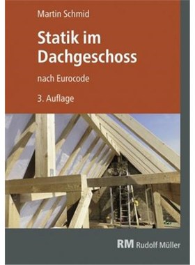 预订【德语】 Statik im Dachgeschoss nach Eurocode, 3. Aufl.:Lastannahmen - Schnittgr??en - Bemessungen