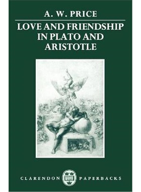 按需印刷不退不换Love and Friendship in Plato and Aristotle[9780198248996]