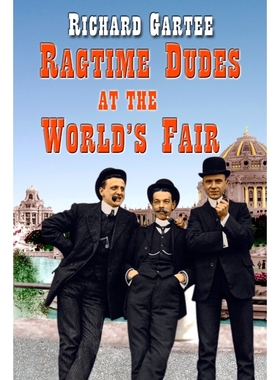 按需印刷Ragtime Dudes at the World's Fair[9780989510400]