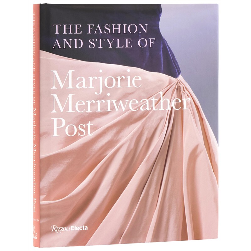 现货 玛乔丽·梅里韦瑟·波斯特时尚与风格 The Fashion and Style of Marjorie Merriweather Post 英文原版 上海外文 9780847877