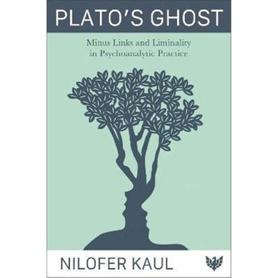预订Plato's Ghost:Minus Links and Liminality in Psychoanalytic Practice