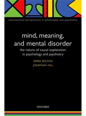 按需印刷Mind, Meaning and Mental Disorder:The nature of causal explanation in psychology and psychiatry[9780198515609]
