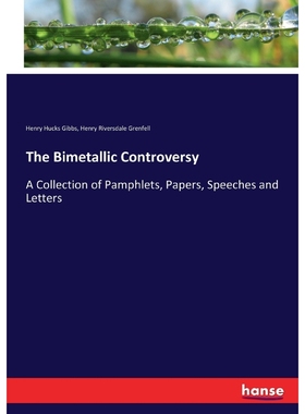 按需印刷The Bimetallic Controversy[9783744765862]