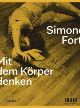 预订【德语】 Simone Forti:Mit dem K?rper denken. Katal
