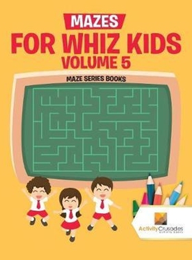 按需印刷Mazes for Whiz Kids Volume 5:Maze Series Books[9780228218890]
