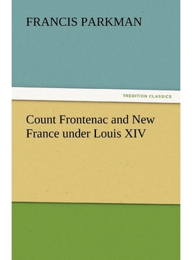 按需印刷Count Frontenac and New France Under Louis XIV[9783842464896]