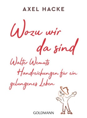 预订【德语】Wozu wir da sind. Walter Wemuts Handreichungen fur ein gelungenes Leben[9783442491360]