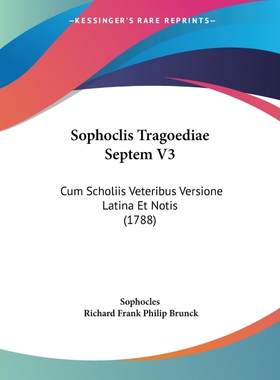 按需印刷不退不换Sophoclis Tragoediae Septem V3[9781104511210]