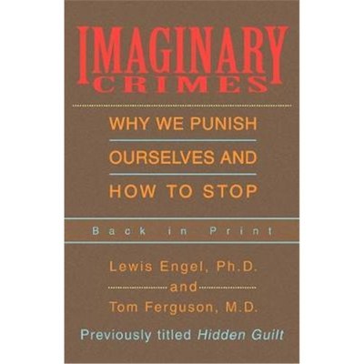 按需印刷Imaginary Crimes:Why We Punish Ourselves and How to Stop[9780595321919]