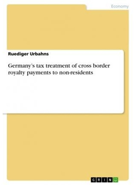 按需印刷Germany's tax treatment of cross border royalty payments to non-residents[9783638921534]