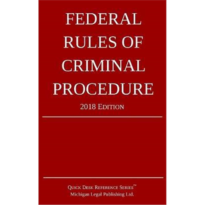 按需印刷Federal Rules of Criminal Procedure; 2018 Edition[9781640020221]