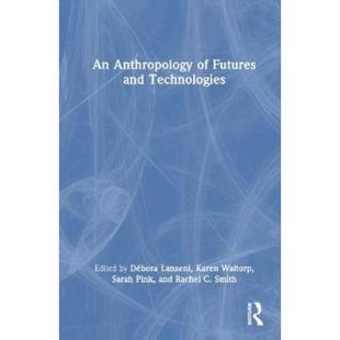Futures and 按需印刷TF 9781350144927 Anthropology Technologies