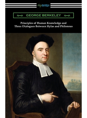 按需印刷Principles of Human Knowledge and Three Dialogues Between Hylas and Philonous[9781420969764]