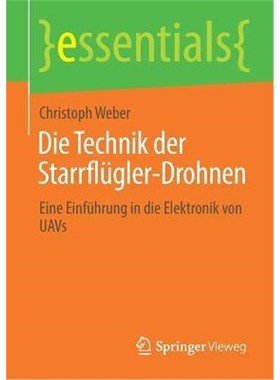 预订【德语】 Die Technik der Starrflügler-Drohnen:Eine Einführung in die Elektronik von UAVs
