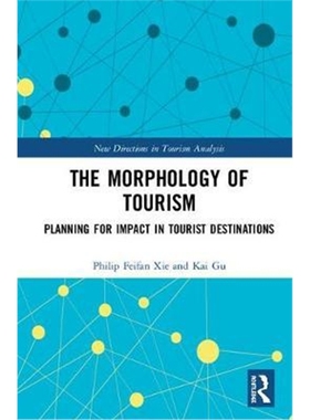 按需印刷图书The Morphology of Tourism:Planning for Impact in Tourist Destinations[9781472478788]